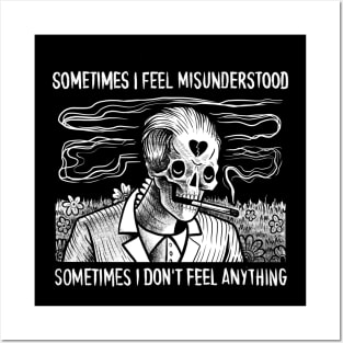 SOMETIMES I FEEL MISUNDERSTOOD Posters and Art